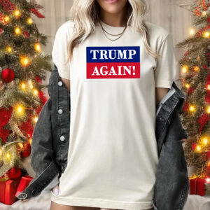 Donald J Trump Shirt, Trump Again Tee1