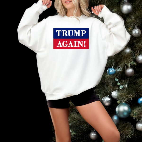 Donald J Trump Shirt, Trump Again Tee3