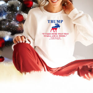 Donald J Trump Shirt, Trump Bull Moose Shirt