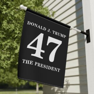 Donald Trump 47 The President Flags