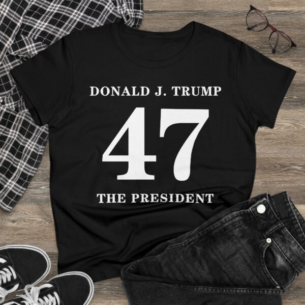 Donald Trump 47 The President Women's Shirt US