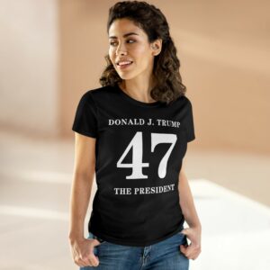 Donald Trump 47 The President Women's Shirt USA