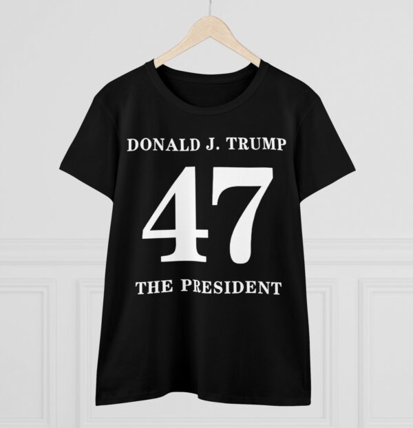 Donald Trump 47 The President Women's Shirts