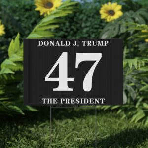 Donald Trump 47 The President Yard Sign USA