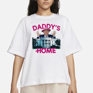 Donald Trump Shirt, Daddys home Shirts