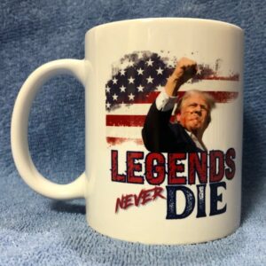 Fight Donald Trump Coffee, Legends Never Die Mug