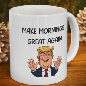 Funny Trump Christmas Make Mornings Great Again Ceramic Mugs2