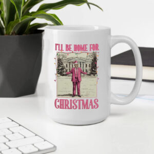 Funny Trump Christmas Mug, I'll be home for Xmas Mug