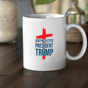 God Bless Trump,God Protected President Trump Mug2