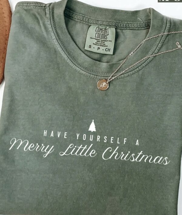 Have Yourself A Merry Little Christmas T-Shirt