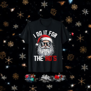 I Do It For The Hos Cute Xmas T-Shirt