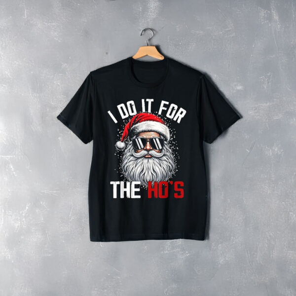 I Do It For The Hos Cute Xmas T-Shirts