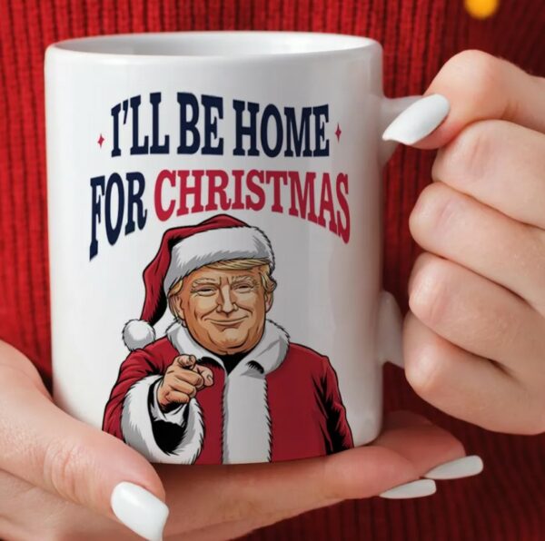 I Will Be Home For Christmas 2024 Mug1