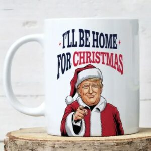 I Will Be Home For Christmas 2024 Mug2