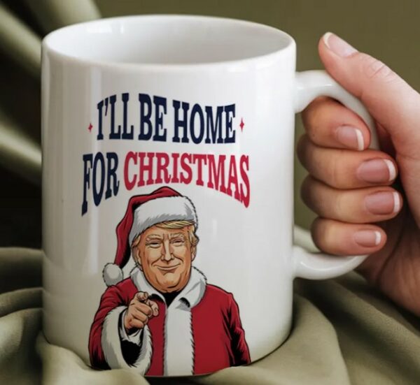 I Will Be Home For Christmas 2024 Mug3