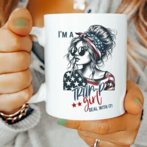 I am a Trump Girl coffee mug, coffee cup, tea cup, Trump 2024 Gift for Her, Mugs