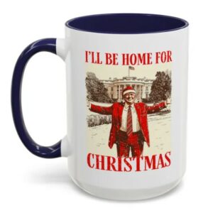 I'll Be Home for Christmas Mug- President Trump Mugs1