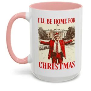 I'll Be Home for Christmas Mug- President Trump Mugs2