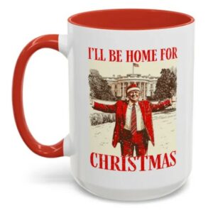 I'll Be Home for Christmas Mug- President Trump Mugs3