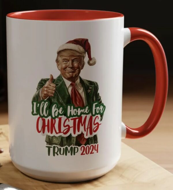 I'll Be Home for Christmas Tea Cup, Republican Mug, Donald Trump Coffee Mugs1