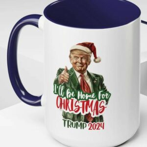 I'll Be Home for Christmas Tea Cup, Republican Mug, Donald Trump Coffee Mugs2