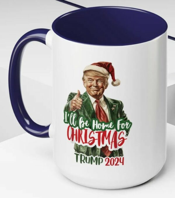 I'll Be Home for Christmas Tea Cup, Republican Mug, Donald Trump Coffee Mugs2