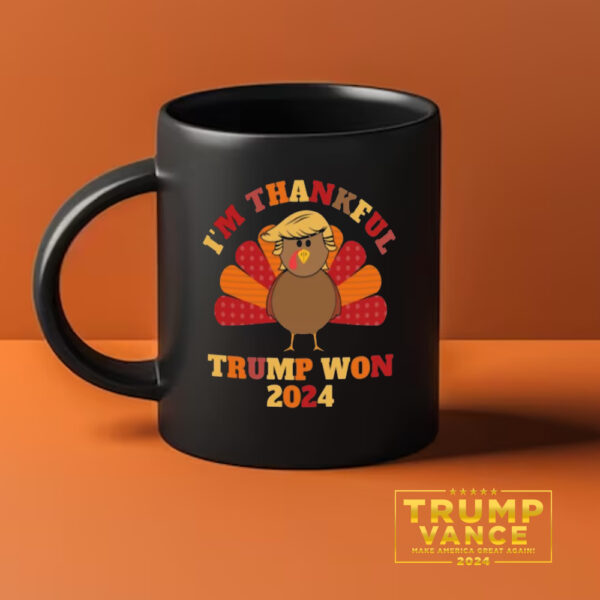 I'm Thankful Trump Won Mug, Trump Mug1