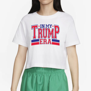 In My Trump Era T-Shirts