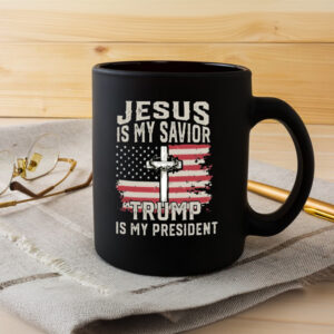 Jesus Is My Savior Trump Is My President Mugs3