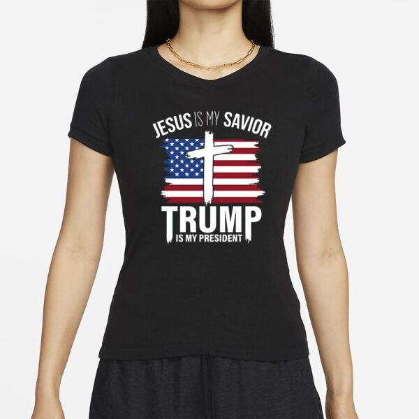 Jesus Is My Savior Trump Is My President Shirt, Trump 2024 T-Shirts.