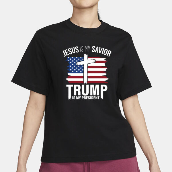 Jesus Is My Savior Trump Is My President Shirt, Trump 2024 T-Shirts.1