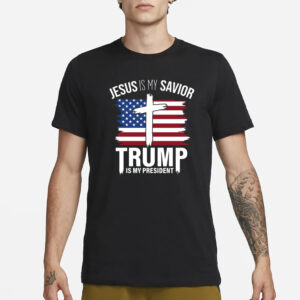 Jesus Is My Savior Trump Is My President Shirt, Trump 2024 T-Shirts.3