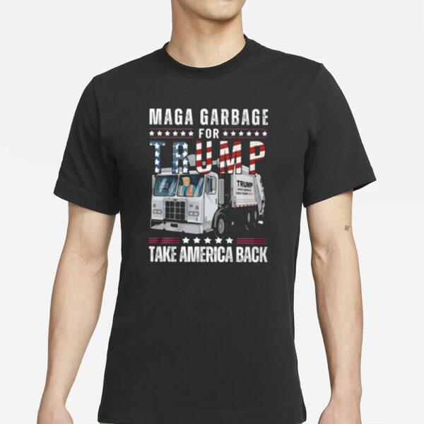 Maga Garbage For Trump Take America Back T-Shirts1