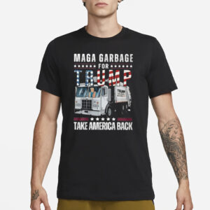 Maga Garbage For Trump Take America Back T-Shirts2