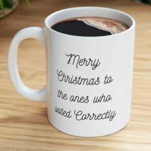 Merry Christmas To The Ones Who Coted Correctly Mugs1