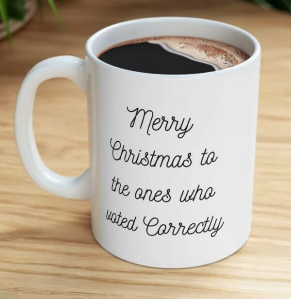 Merry Christmas To The Ones Who Coted Correctly Mugs1