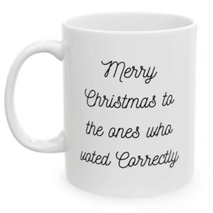 Merry Christmas To The Ones Who Coted Correctly Mugs2