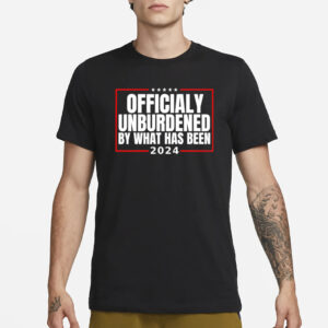 Officially unburdened by what has been Trump victory T-Shirt3