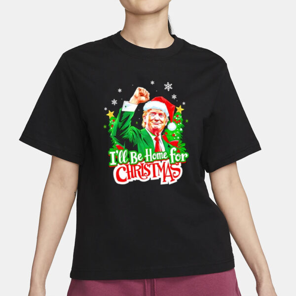 Santa Trump I’ll be home for Xmas 2024 T-shirt1