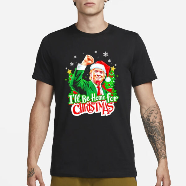 Santa Trump I’ll be home for Xmas 2024 T-shirt2