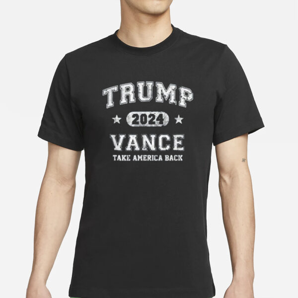 Team Trump Vance 2024 Take America Back Vintage T-Shirts2