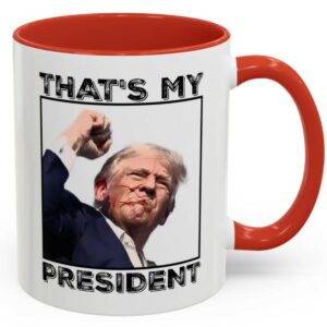 Thats my president Mug, Donald Trump Mugs1