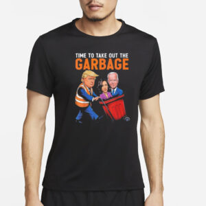 Time To Take Out The Garbage Funny Trump T-shirt3