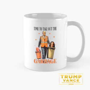 Time To Take Out The Garbage Mug, Trump Mug1