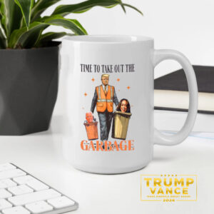 Time To Take Out The Garbage Mug, Trump Mug2