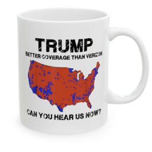 Trump 2024 Better Coverage Than Verizon Mugs