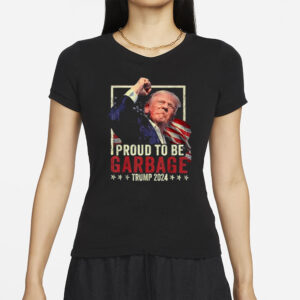 Trump 2024 Election Proud To Be Garbage Vote Trump President T-Shirts