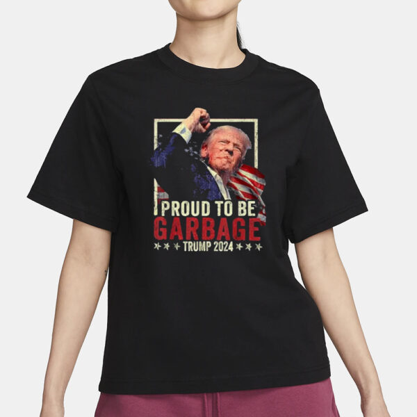 Trump 2024 Election Proud To Be Garbage Vote Trump President T-Shirts1