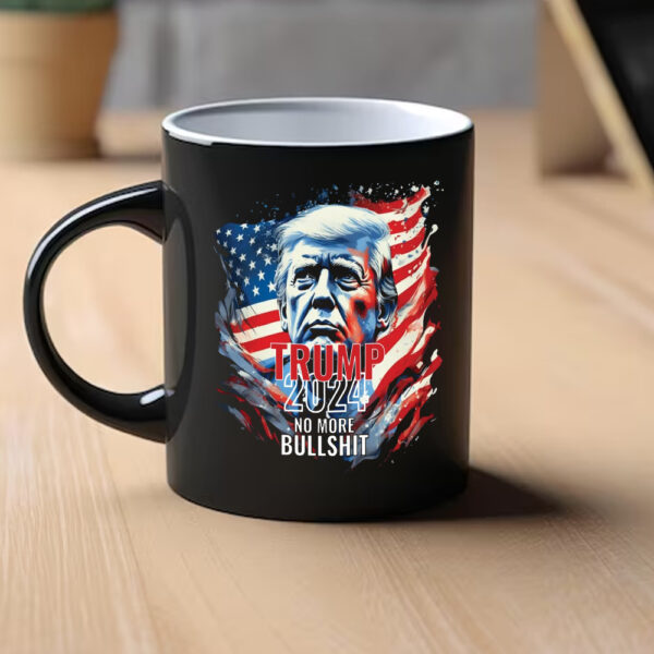 Trump 2024 No More Bullshit Mug