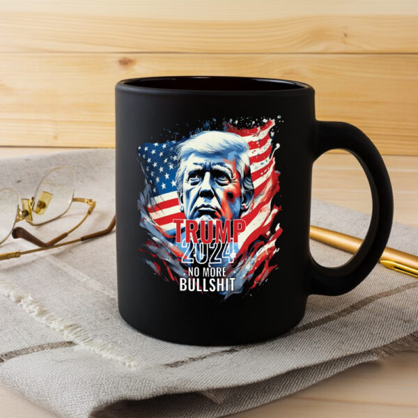 Trump 2024 No More Bullshit Mug3